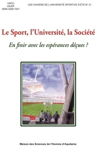  UNCU et  USJSF - Le sport, l'université, la société - En finir avec les espérances déçues ?.