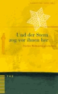 Und der Stern zog vor ihnen her
