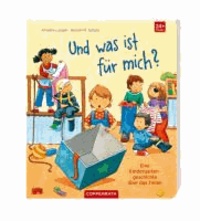 Und was ist für mich? - Eine Kindergartengeschichte über das Teilen.