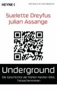 Underground - Die Geschichte der frühen Hacker-Elite. Tatsachenroman.