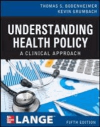 Understanding Health Policy.