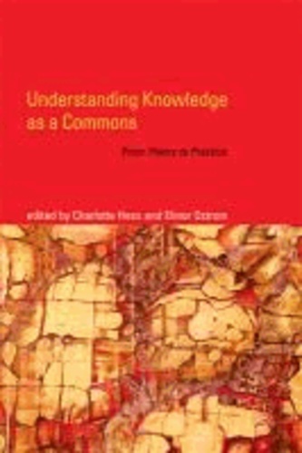 Charlotte Hess - Understanding Knowledge as a Commons - From Theory to Practice.