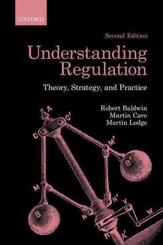 Understanding Regulation - Theory, Strategy, and Practice.