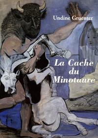 Undine Gruenter - La Cache du Minotaure.