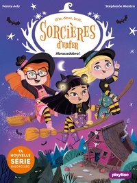 Une, deux, trois Sorcières d'enfer -  Abracadabra !- Tome 1.