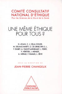 Jean-Pierre Changeux - Une même éthique pour tous ?.