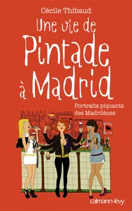 Une vie de Pintade à Madrid