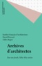  Unesco - Archives d'architectes - État des fonds, XIXe-XXe siècles.