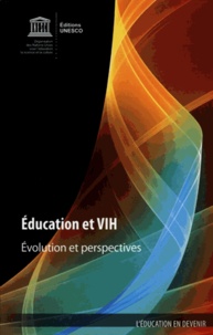  Unesco - Education et VIH - Evolution et perspectives.