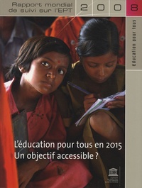  Unesco - L'éducation pour tous en 2015 - Un objectif accessible ? Rapport mondial de suivi sur l'EPT 2008.