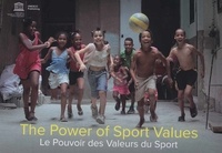  Unesco - Le pouvoir des valeurs du sport.