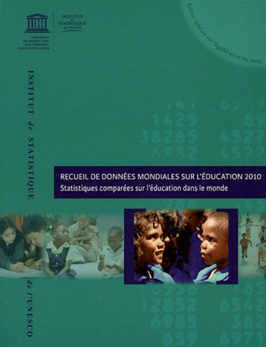  Unesco - Recueil de données mondiales sur l'éducation 2010 - Statistiques comparées sur l'éducation dans le monde.