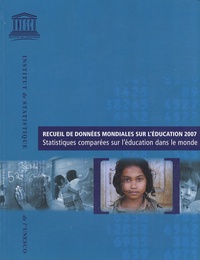  Unesco - Recueil des données mondiales sur l'éducation 2007 - Statistiques comparées sur l'éducation dans le monde.