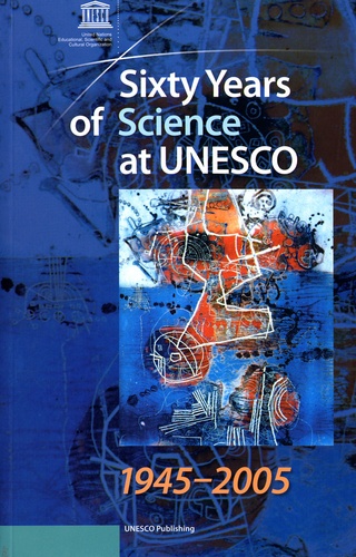  Unesco - Sixty Years of Science at Unesco - 1945-2005.