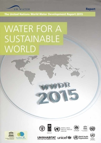  Unesco - Water for a sustainable world - The United Nations world water development report 2015 (set of 2 volumes).
