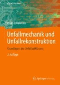 Unfallmechanik und Unfallrekonstruktion - Grundlagen der Unfallaufklärung.
