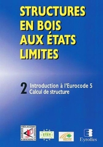  Unfcmp - Structures en bois aux états limites - Volume 2, STEP 2, calcul de structure.