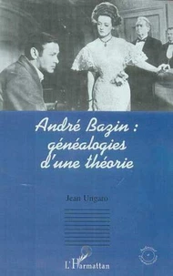 André Bazin : généalogies d'une théorie