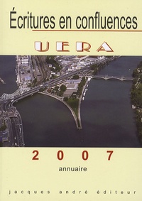  Union des Ecrivains Rhône-Alpe - Ecritures en confluences : annuaire 2007 - Union des Ecrivains Rhône-Alpes.