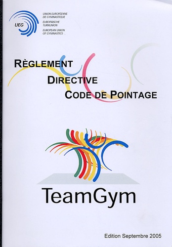  Union européenne de gym UEG - Règlement, directive, code de pointage championnat TeamGym.