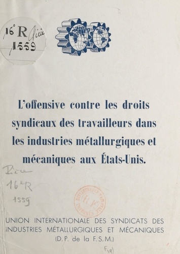 L'offensive contre les droits syndicaux dans les industries métallurgiques et mécaniques aux États-Unis