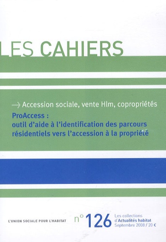  L'Union sociale pour l'habitat - ProAccess : outil d'aide à l'identification des parcours résidentiels vers l'accession à la propriété - CD-ROM.
