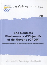  UNIOPSS - Les contrats pluriannuels d'objectifs et de moyens (CPOM) des établissements et services sociaux et médico-sociaux.