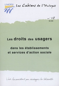  UNIOPSS - Les droits des usagers dans les établissements et services daction sociale.