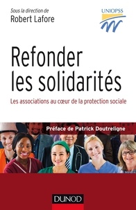  UNIOPSS - Refonder les solidarités - Les associations au coeur de la protection sociale.