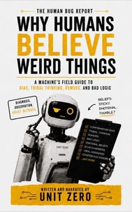 Why Humans Believe Weird Things