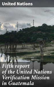 Fifth report of the United Nations Verification Mission in Guatemala