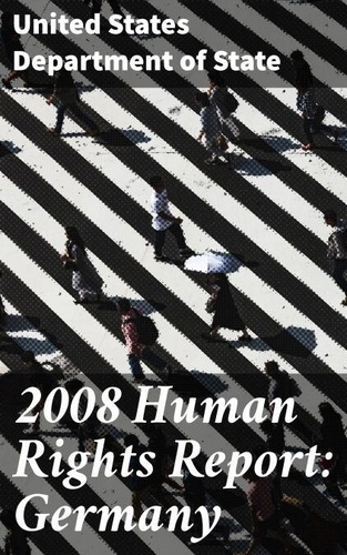 2008 Human Rights Report: Germany - Analyzing... - United States ...