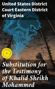 Substitution for the Testimony of Khalid Sheikh Mohammed