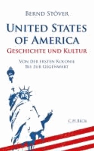 United States of America - Geschichte und Kultur- Von der ersten Kolonie bis zur Gegenwart.