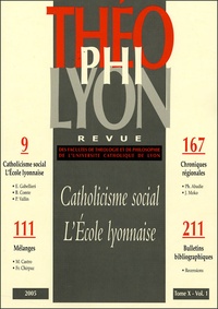 Isabelle Chareire et Emmanuel Gabellieri - Théophilyon N° 10, Volume 1, Jan : Catholicisme social - L'Ecole lyonnaise.
