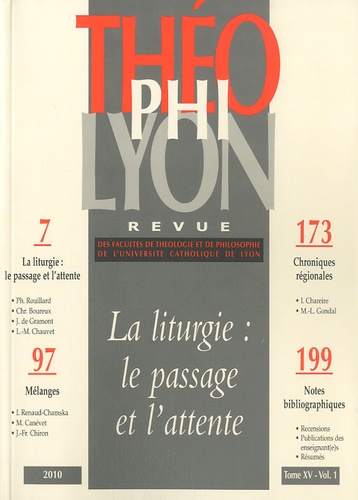 Philippe Rouillard et Christophe Boureux - Théophilyon N° 15 Volume 1, Mars : La liturgie : le passage et l'attente.