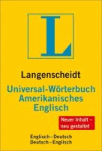 Universal-Wörterbuch Amerikanisches Englisch - Amerikanisches Englisch - Deutsch / Deutsch - Amerikanisches Englisch.