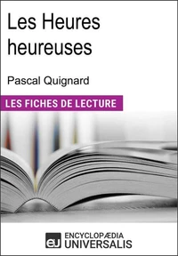 Les heures heureuses de Pascal Quignard