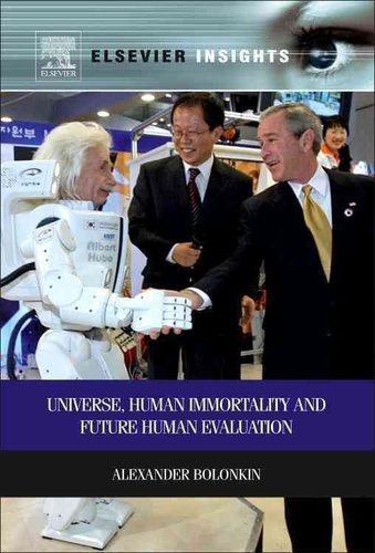 Universe, Human Immortality and Future Human Evaluation.