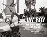  Universe publishing - Jay boy the early years of Jay Adams.