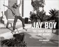 Jay boy the early years of Jay Adams