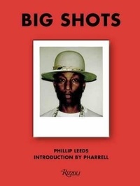  Universe publishing - Phillip Leeds big shots: polaroids from the world of hip-hop and fashion.