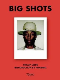 Phillip Leeds big shots: polaroids from the world of hip-hop and fashion