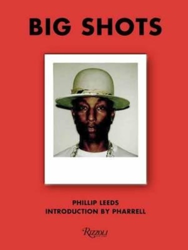  Universe publishing - Phillip Leeds big shots: polaroids from the world of hip-hop and fashion.