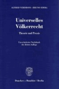 Universelles Völkerrecht - Theorie und Praxis..