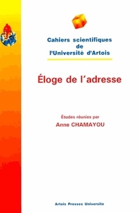  Université d'Artois - Éloge de l'adresse - Actes du Colloque de l'Université d'Artois, 02-03 avril 1998.