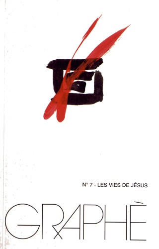 Jacques Sys et Francine Lenne - Graphè N° 7 : Les vies de Jésus.