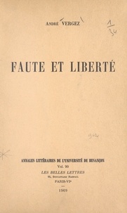  Université de Franche-Comté et André Vergez - Faute et liberté....