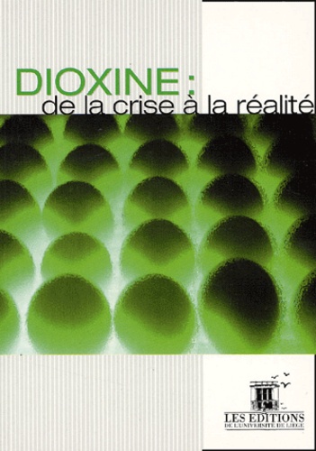 Université de Liège - Dioxine : de la crise à la réalité.