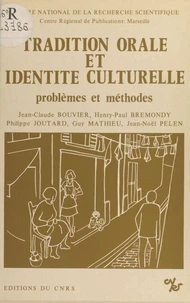 Tradition orale et identité culturelle. Problèmes et méthodes